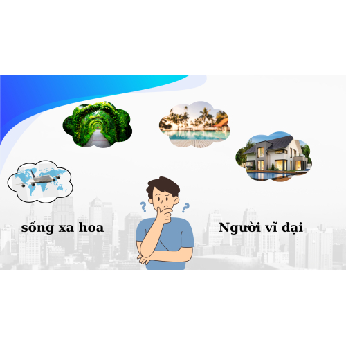 2. Sự xa hoa không đồng nghĩa với vĩ đại